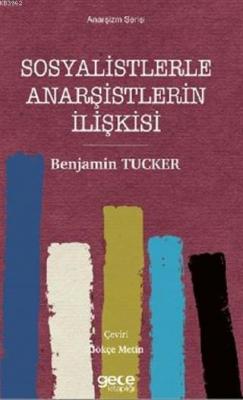 Sosyalistlerle Anarşistlerin İlişkisi Benjamin Tucker