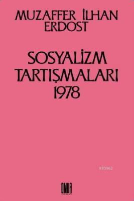 Sosyalizm Tartışmaları 1978 Muzaffer İlhan Erdost