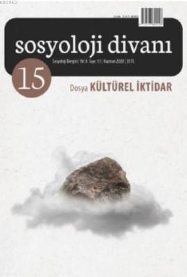 Sosyoloji Divanı 15.sayı / Dosya: Kültürel İktidar Hüseyin Çil