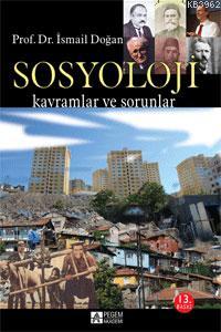 Sosyoloji Kavramlar ve Sorunlar İsmail Doğan