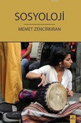 Sosyoloji Mehmet Zencirkıran