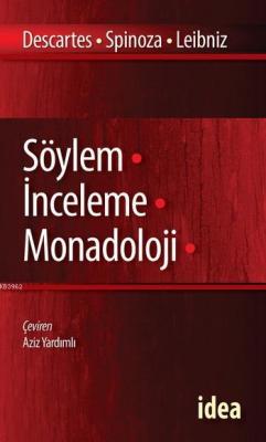 Söylem - İnceleme - Monadoloji G. W. Leibniz Rene Descartes Benedictus