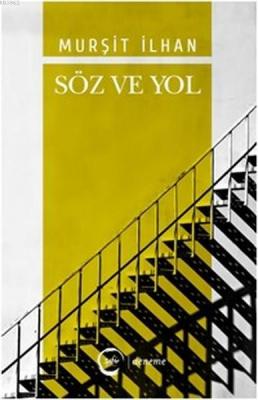 Söz ve Yol Mürşit İlhan