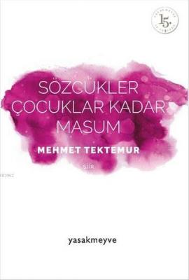 Sözcükler Çocuklar Kadar Masum Mehmet Tektemur