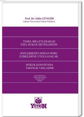 Sözleşmeden Doğan Borç İlişkilerine Uygulanacak Hukuk Konusunda Yakınl