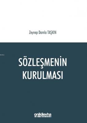 Sözleşmenin Kurulması Zeynep Damla Taşkın