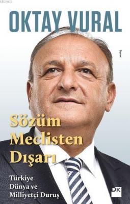 Sözüm Meclisten Dışarı Oktay Vural