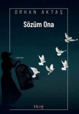 Sözüm Ona Orhan Aktaş