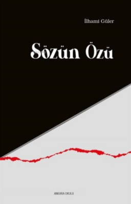 Sözün Özü İlhami Güler