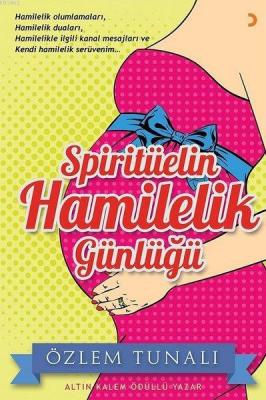 Spiritüelin Hamilelik Günlüğü Özlem Tunalı