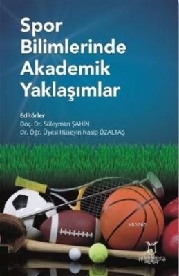 Spor Bilimlerinde Akademik Yaklaşımlar Süleyman Şahin