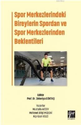 Spor Merkezlerindeki Bireylerin Spordan ve Spor Merkezlerinden Beklent