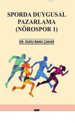 Sporda Duygusal Pazarlama (Nörospor 1) Dudu Banu Çakar