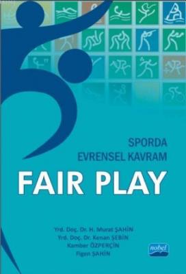 Sporda Evrensel Kavram Fair Play Murat Şahin Figen Şahin Kenan Şebin K