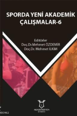 Sporda Yeni Akademik Çalışmalar-6 Mehmet Özdemir