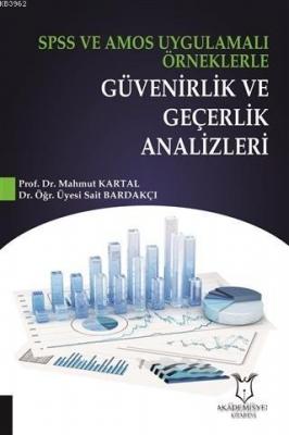 SPSS ve AMOS Uygulamalı Örneklerle Güvenirlik ve Geçerlik Analizleri M