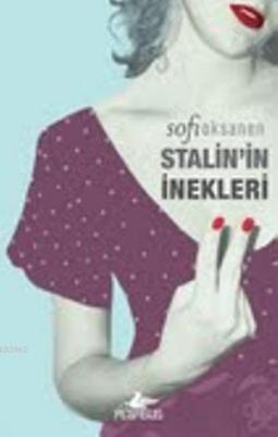 Stalin'in İnekleri Sofi Oksanen