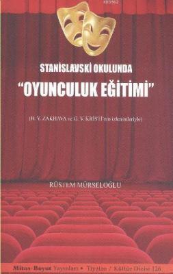 Stanislavski Okulunda Oyunculuk Eğitimi Rüstem Mürseloğlu