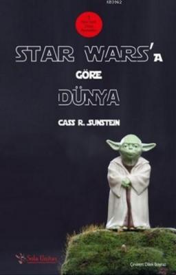 Star Wars'a Göre Dünya Cass R. Sunstein