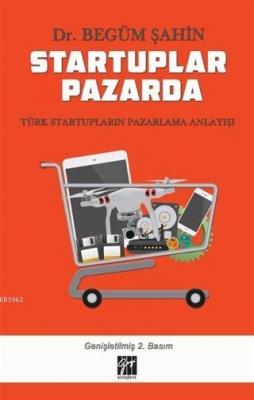 Startuplar Pazarda Begüm Şahin