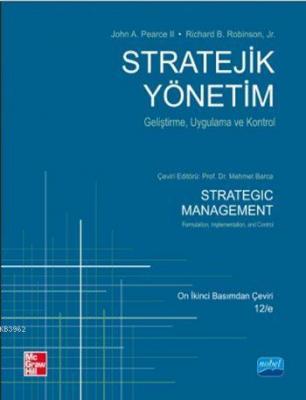 Stratejik Yönetim - Geliştirme, Uygulama ve Kontrol John A. Pearce II 