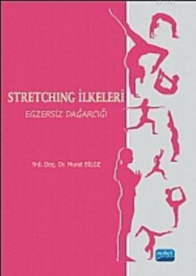 Stretching İlkeleri Egzersiz Dağarcığı (Ciltli) Murat Bilge