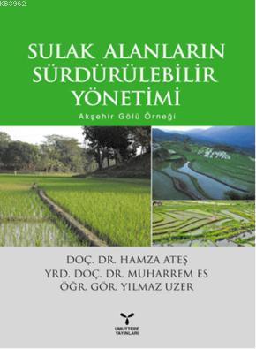 Sulak Alanların Sürdürülebilir Yönetimi Hamza Ateş Muharrem Es Yılmaz 