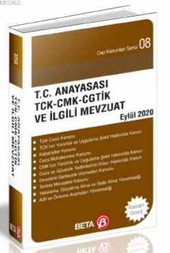 T.C. Anayasası TCK-CMK- CGTİK ve İlgili Mevzuat Kolektif