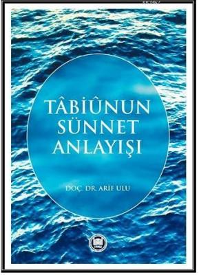 Tabiunun Sünnet Anlayışı Arif Ulu