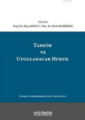 Tahkim ve Uygulanacak Hukuk Ziya Akıncı