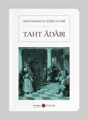 Taht Adabı Muhammed B. Haris Salebi