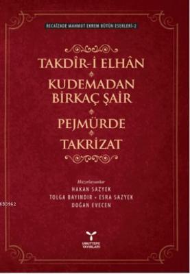 Takdir-i Elhan - Kudemadan Birkaç Şair - Pejmürde - Takrizat Hakan Saz