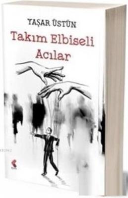 Takım Elbiseli Acılar Yaşar Üstün