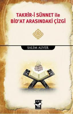 Takrir-i Sünnet İle Bid'at Arasındaki Çizgi Salim Alver