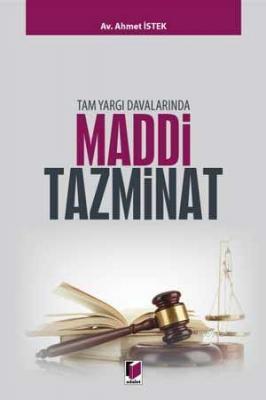 Tam Yargı Davalarında Maddi Tazminat Ahmet İstek