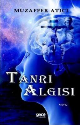 Tanrı Algısı Muzaffer Atıcı