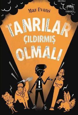 Tanrılar Çıldırmış Olmalı Maz Evans