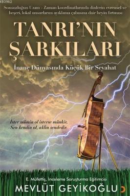 Tanrı'nın Şarkıları İnanç Dünyasında Küçük Bir Seyahat Mevlüt Geyikoğl