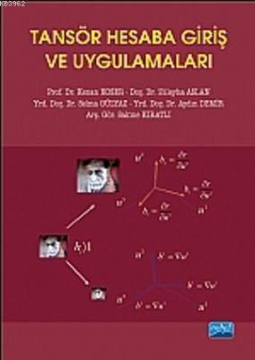 Tansör Hesaba Giriş ve Uygulamaları Kenan Koser Züleyha Aslan Selma Gü