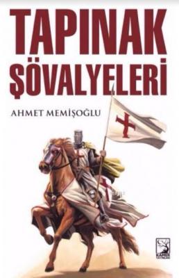 Tapınak Şövalyeleri Ahmet Memişoğlu