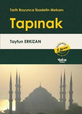 Tarih Boyunca İbadetin Mekanı: Tapınak Tayfun Erkızan