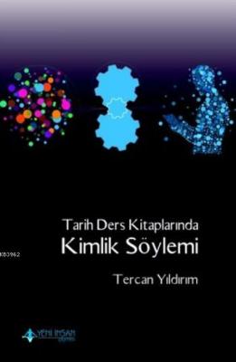 Tarih Ders Kitaplarında Kimlik Söylemi Tercan Yıldırım