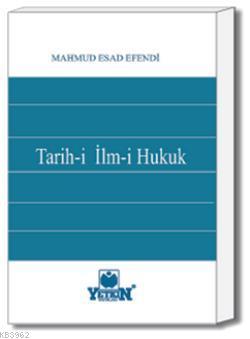 Tarih-i İlm-i Hukuk Mahmut Esad Efendi