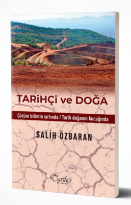 Tarihçi Ve Doğa Salih Özbaran