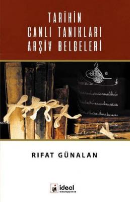 Tarihin Canlı Tanıkları Arşiv Belgeleri Rıfat Günalan