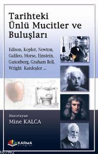 Tarihteki Ünlü Mucitler ve Buluşları Mine Kalca