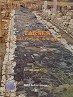 Tarsus (Aziz Pavlus'un Kenti) W. M. Ramsay