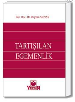 Tartışılan Egemenlik Reyhan Sunay