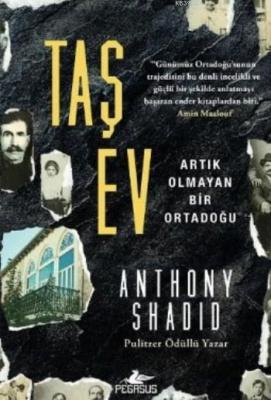 Taş Ev Anthony Shadid