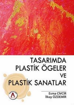 Tasarımda Plastik Ögeler ve Plastik Sanatlar Esma Civcir